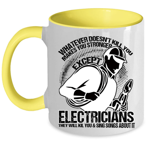 Awesome Electricians Coffee Mug, Makes You Stronger Except Electricians Accent Mug