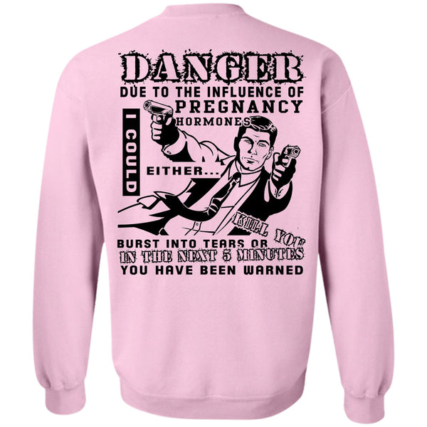 Being A Gunner T Shirt, Danger Due To The Influence Of Pregnancy Sweatshirt