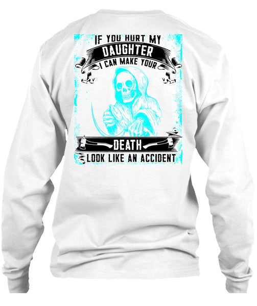 You Hurt My Daughter T Shirt, I Love Daughter T Shirt