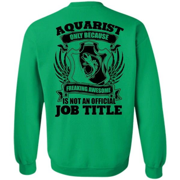 I Love Aquarist T Shirt, Aquarist Only Sweatshirt