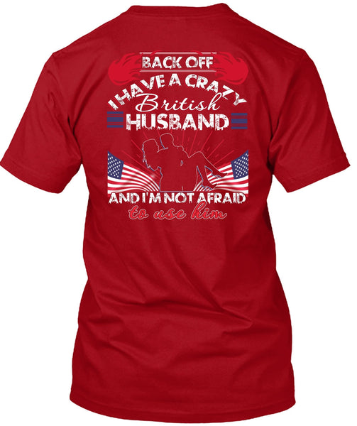 I Have A Cray British Husband T Shirt, Being A Wife T Shirt