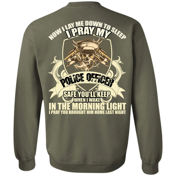 The Morning Light T Shirt, I Love Police Sweatshirt