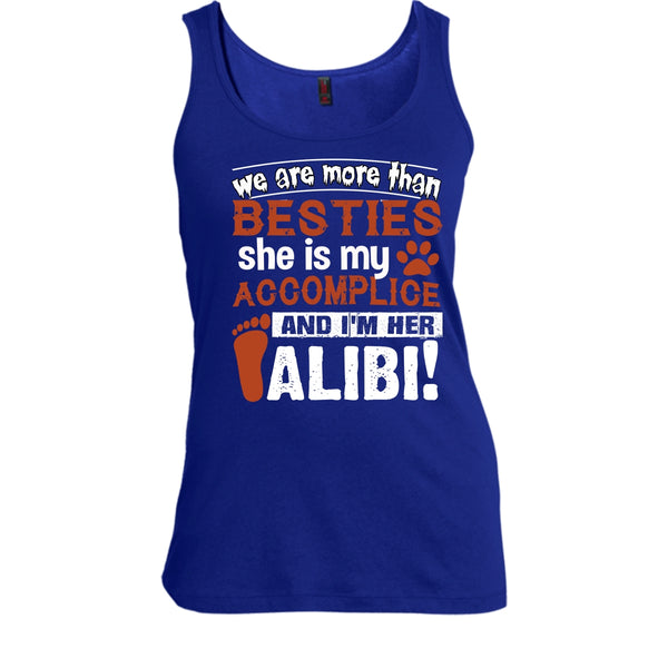 We Are More Than Besties T Shirt, She Is My Accomplice Tank Top