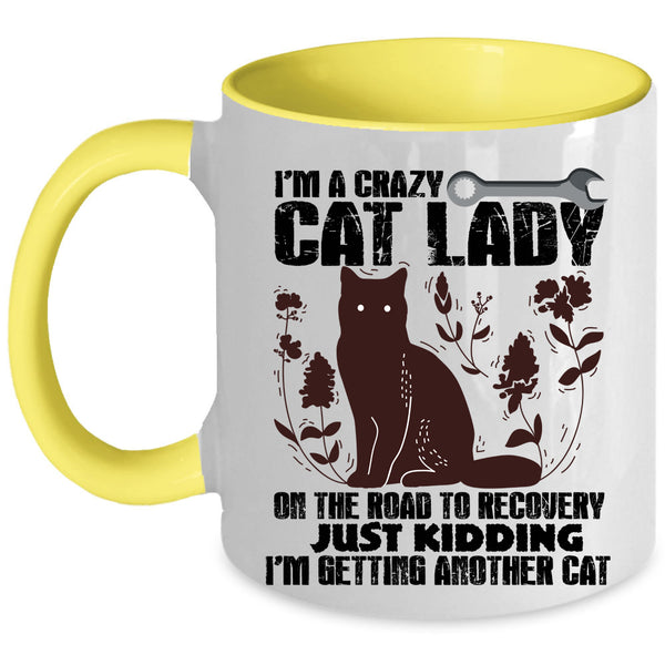 I'm Getting Another Cat Coffee Mug, I'm A Crazy Cat Lady Accent Mug