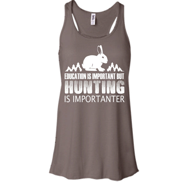 Eduacation Is Important Shirt, But Hunting Is Importanter Shirt