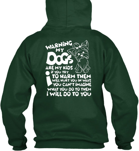 Warning My Dog Are My Kids T Shirt, You Can't Imagine T Shirt