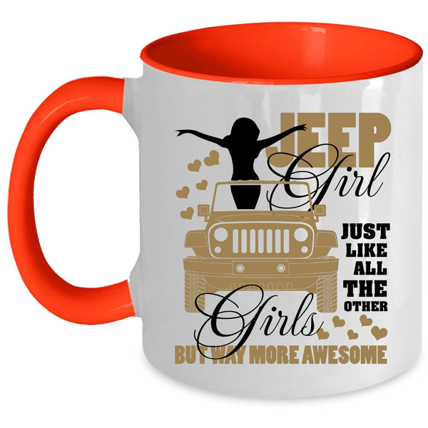 Cool Jeep Girls Coffee Mug, Jeep Girl Just Like All The Other Girls Accent Mug