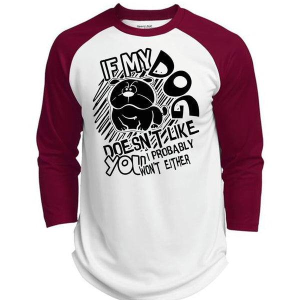 If My Dog Doesn't Like T Shirt, I Love Dog T Shirt, Awesome T-Shirts  (Polyester Game Baseball Jersey)