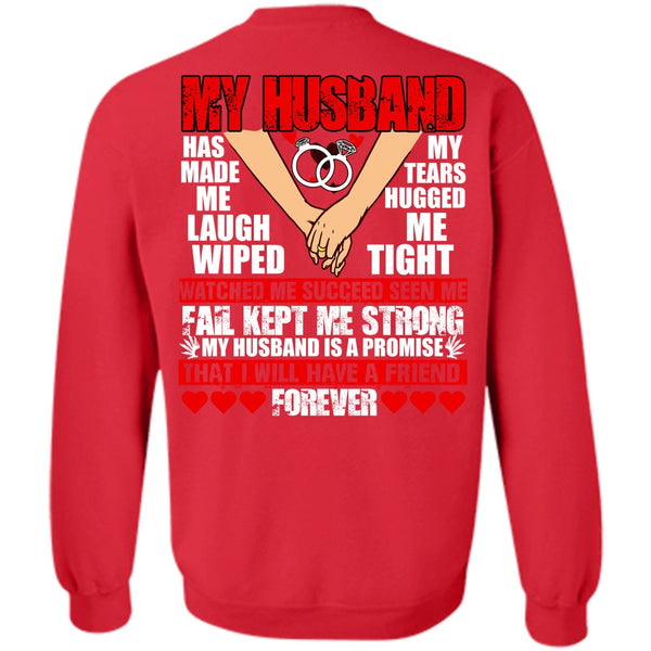 I Will Have A Friend Forever T Shirt, I Love Husband Sweatshirt