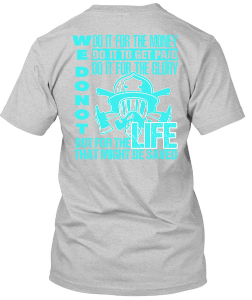 Do It For The Money T Shirt, I Love Firefighter T Shirt
