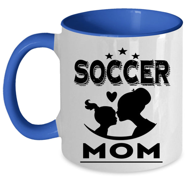 Cool Gift For Mom Coffee Mug, Soccer Mom Accent Mug