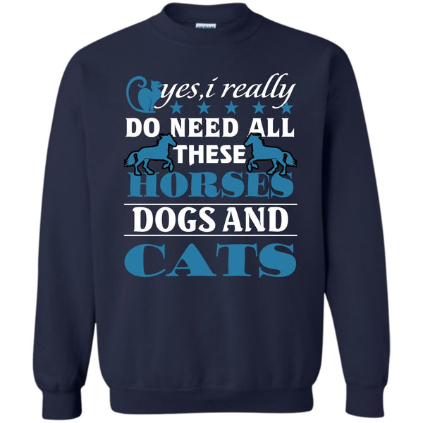 Horse Dogs And Cats T Shirt, Coolest Animal Lover Sweatshirt