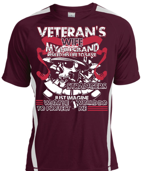 Veteran's Wife T Shirt, My Husband Risked His Life T Shirt, Cool Shirt