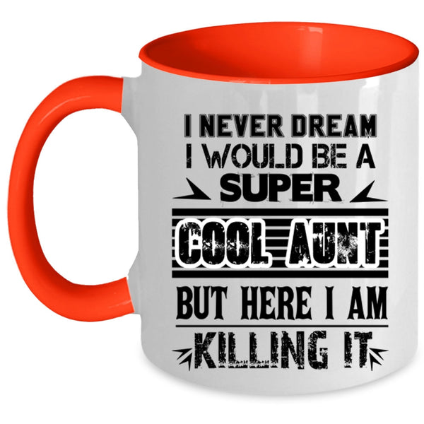 I Love My Aunt Coffee Mug, I Would Be A Cool Aunt Accent Mug