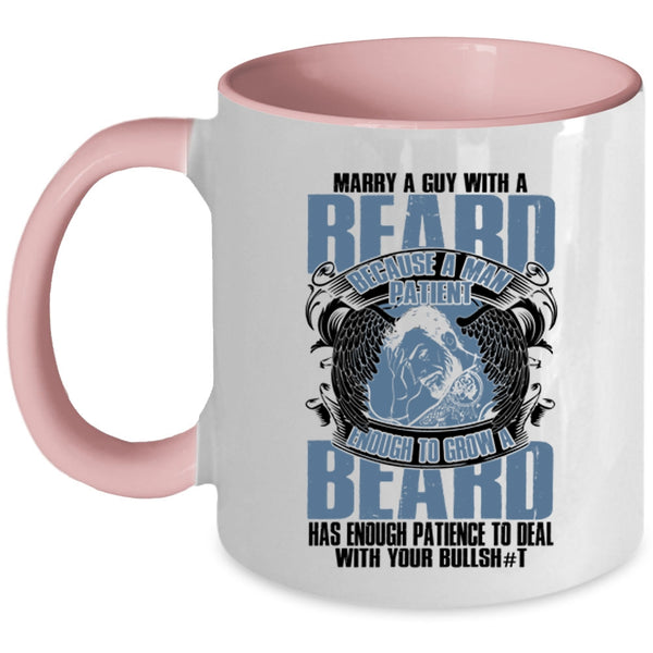 Cool Just Married Coffee Mug, Marry A Guy With A Beard Accent Mug