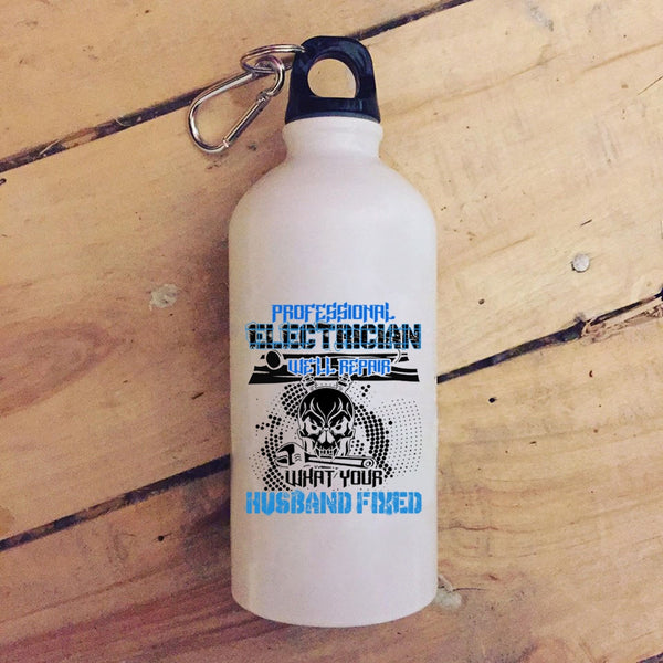 Professional Electrician 20 oz Stainless Steel Bottle,We'll Repair What Your Husband Fixed Outdoor Sports Water Bottle