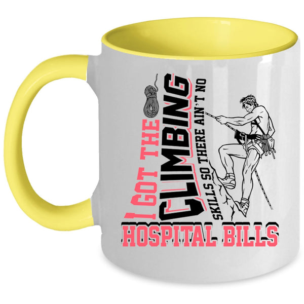 Funny Climbing Coffee Mug, I Got The Climbing Skills Accent Mug