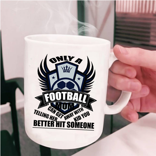 Cute Football Mom Coffee Mug, Football Mom Cup
