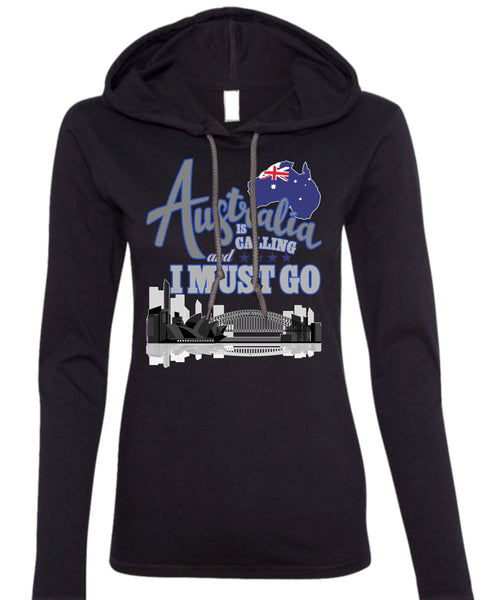 Australia Is Calling T Shirt, I Must Go T Shirt (Anvil Ladies Ringspun Hooded)