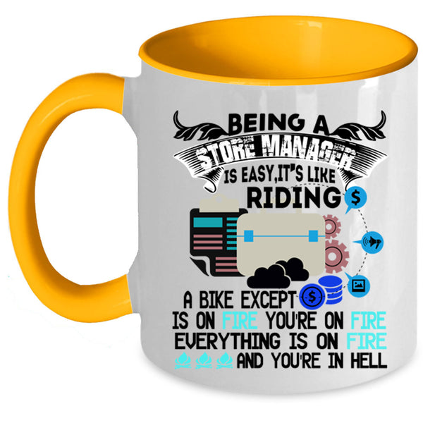 It's Like Riding A Bike Coffee Mug, Being A Store Manager Is Easy Accent Mug