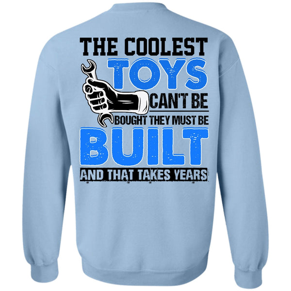 I Love Mechanic T Shirt, The Coolest Toys Can't Be Bought Sweatshirt