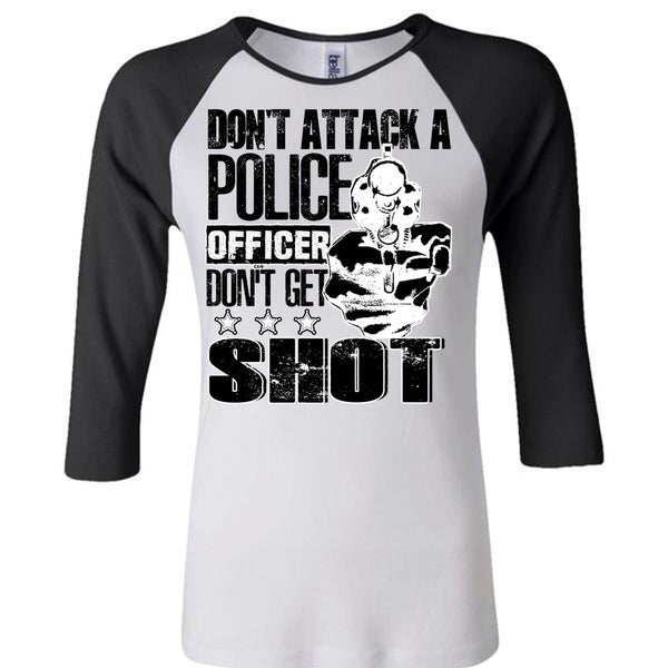 Don't Attack A Police Officer T Shirt, I Love Police T Shirt, Awesome T-Shirts