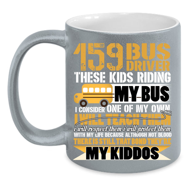 Bus Driver Coffee Mug, These Kids Riding My Bus Coffee Cup