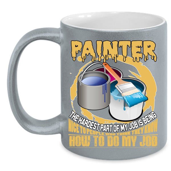 Painter Coffee Mug, Cute Gift For Painter Coffee Cup