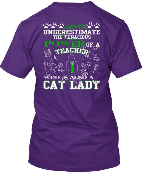 Power Of A Teacher T Shirt, Who Is Also A Cat Lady T Shirt