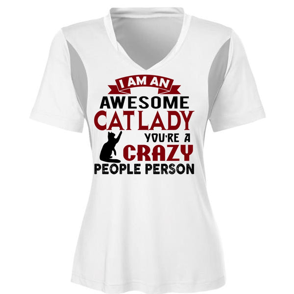 You're A Crazy People Person T Shirt, I Am An Awesome Cat Lady T Shirt