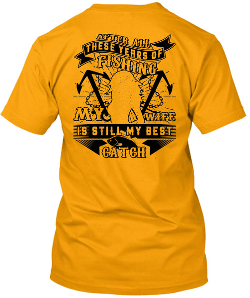 My Wife Is Still My Best Catch T Shirt, Favorite T Shirt