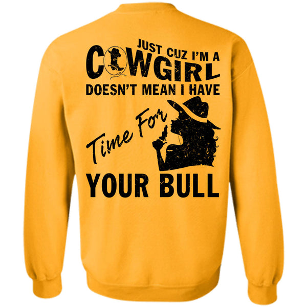 Being A Farmer T Shirt, I'm A Cowgirl Sweatshirt