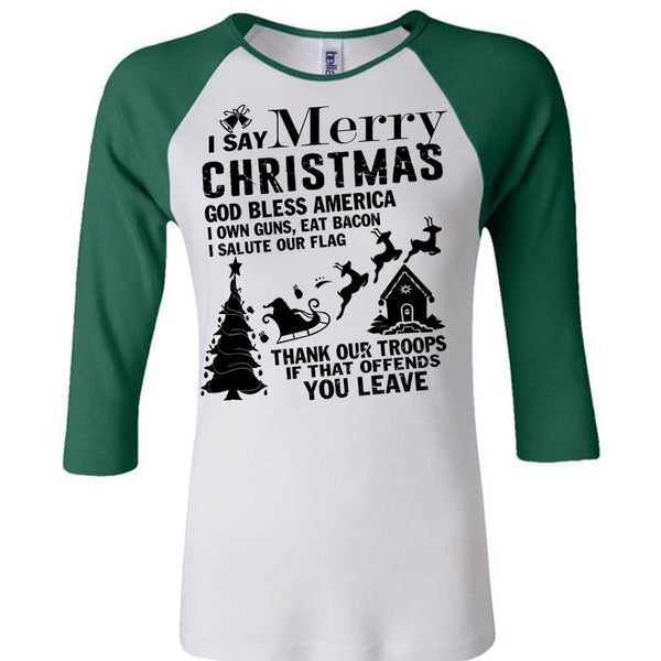 I Say Merry Christmas T Shirt, I Love Christmas T Shirt, Awesome T-Shirts