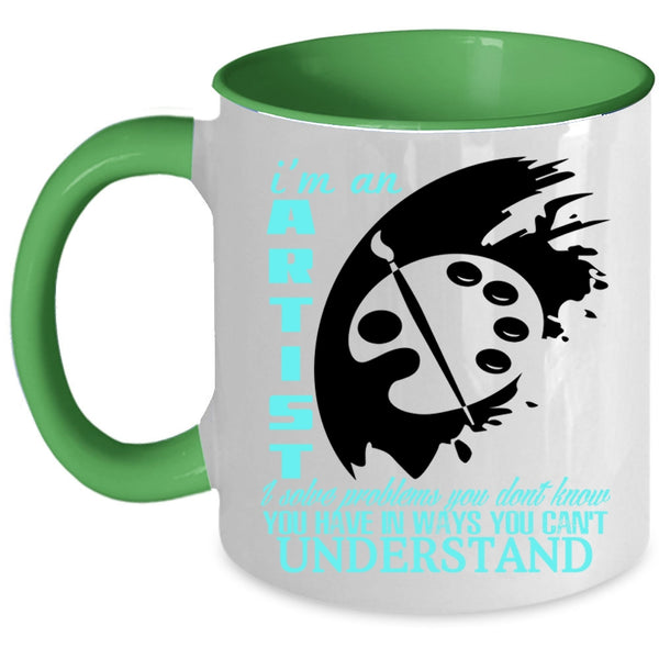 Cool Gift For Artist Coffee Mug, I'm An Artist Accent Mug