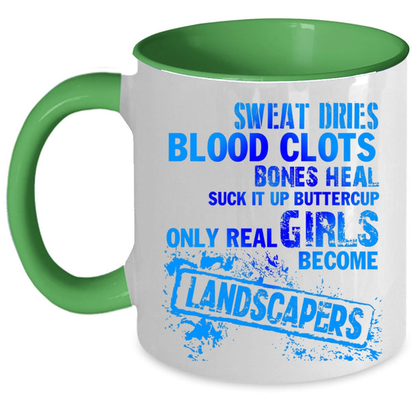 Cool Girls Coffee Mug, Only Real Girls Become Landscapers Accent Mug