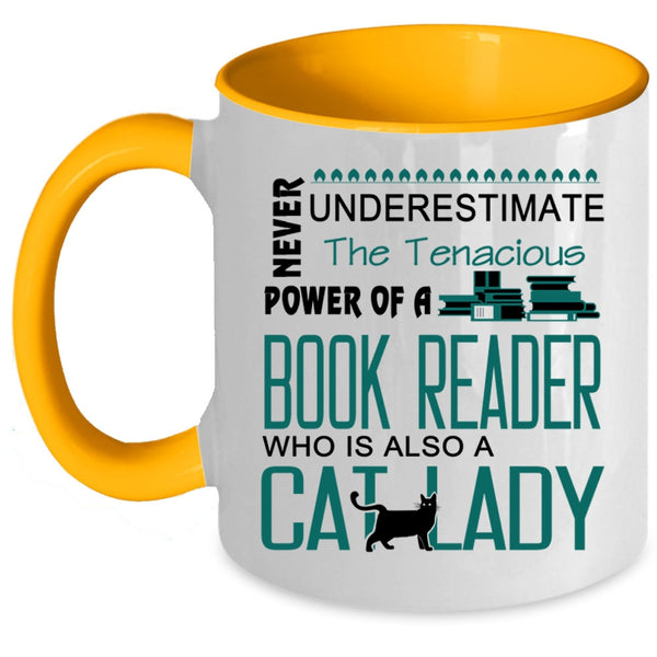 The Tenacious Power Of A Book Reader Cup, Cat Lady Mug
