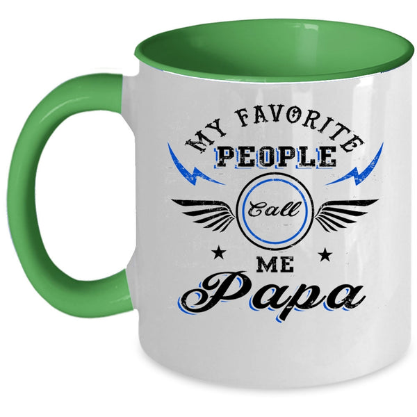 Funny Papa Coffee Mug, My Favorite People Call Me Papa Accent Mug
