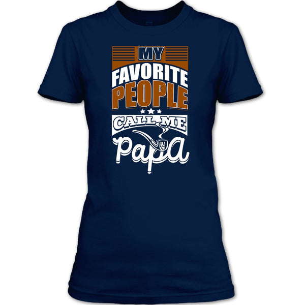 My Favorite People Call Me Papa T Shirt, Coolest Papa T Shirt