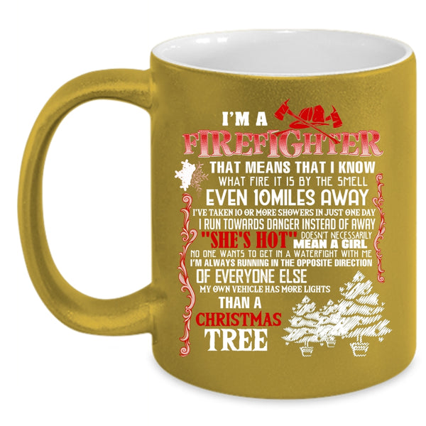 I'm A Firefighter Coffee Mug, Christmas Tree Coffee Cup
