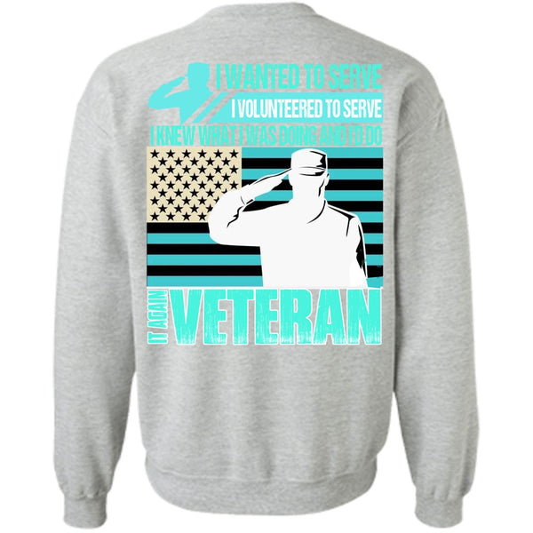 I Love Veteran T Shirt, It Again Veteran Sweatshirt