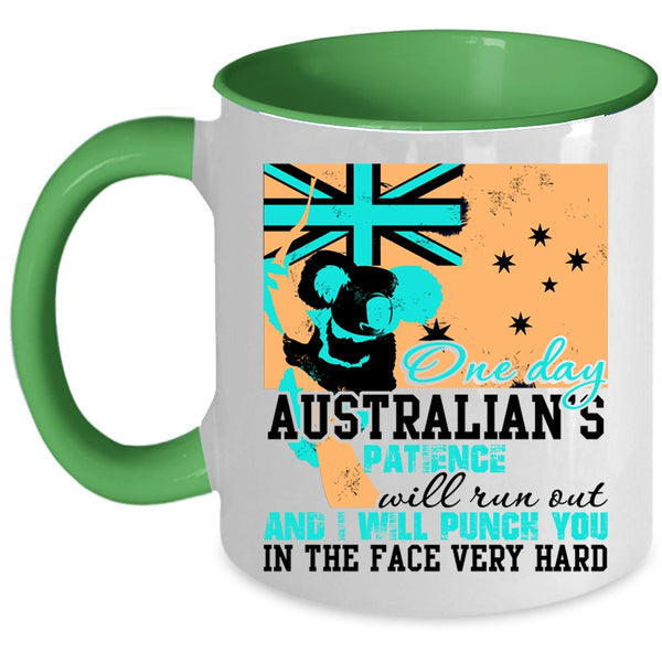Cool Australian Coffee Mug, One Day Australian's Patience Will Run Out Accent Mug
