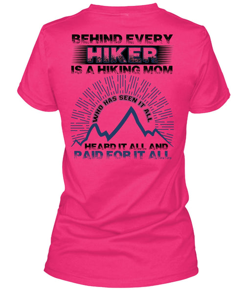 Behind Every Hiker Is A Hiking Mom T Shirt, I Love Hiking T Shirt