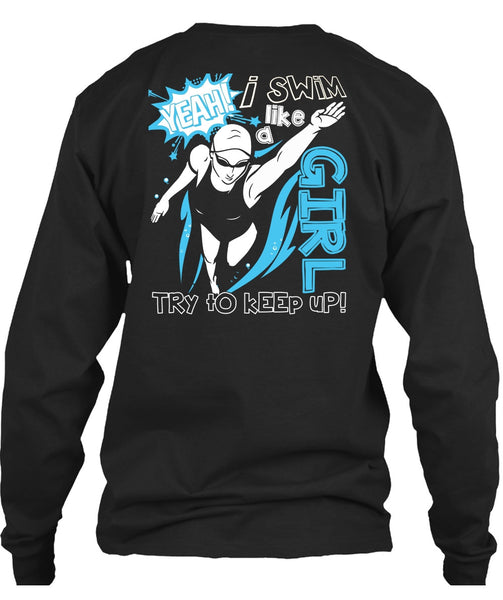 I Swim Like A Girl T Shirt, Being A Swimmer T Shirt