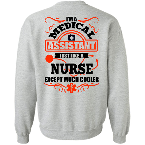 I Love Nurse T Shirt, I'm A Medical Assistant Sweatshirt