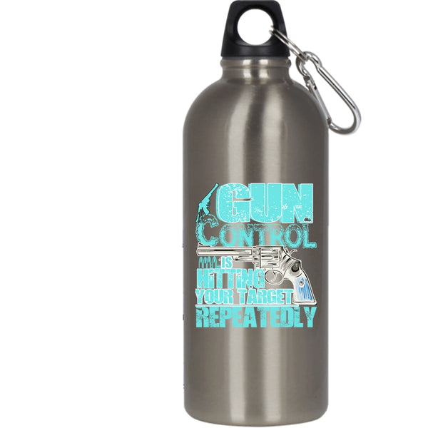 Gun Control Is Hitting Your Target 20 oz Stainless Steel Bottle,Awesome Gunner Outdoor Sports Water Bottle