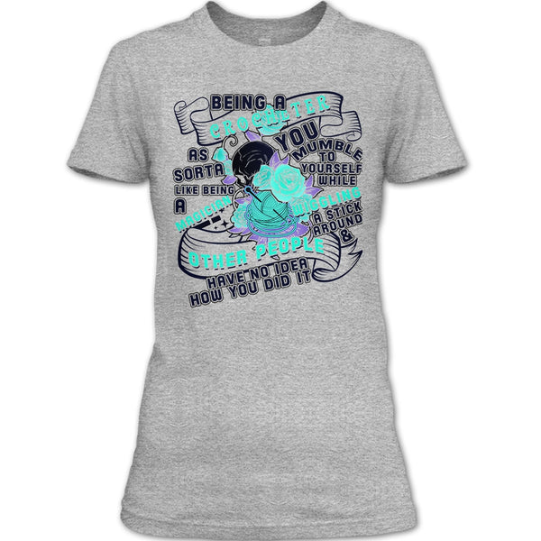 Being A Crocheter T Shirt, Cool Crocheting T Shirt