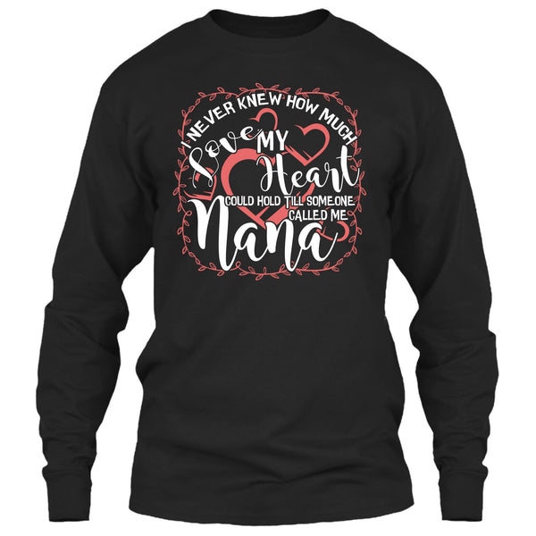 How Much Love My Heart T Shirt, Someone Called Me Nana T Shirt