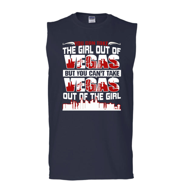 Take Girl Out Of Vegas T Shirt, You Can't Take Vegas Out Of The Girl T Shirt, Cool T Shirt (Men's Cotton Sleeveless)