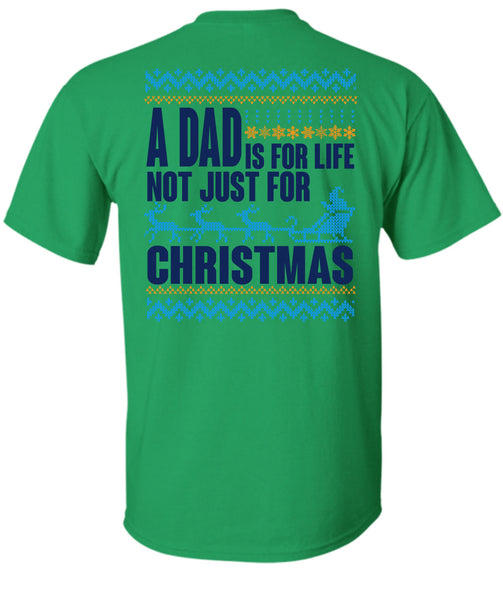 A Dad Is For Life Not Just For Christmas T Shirt, Happy New Year T Shirt