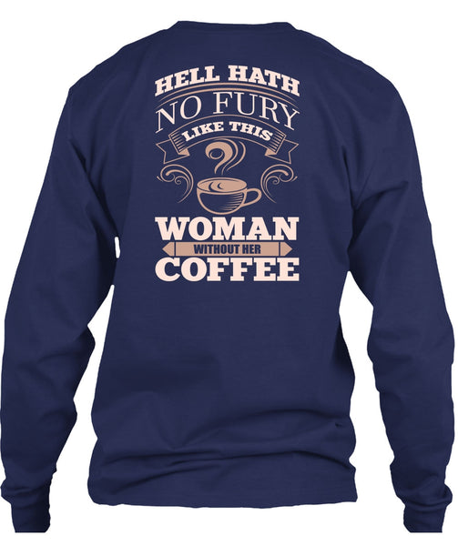 Woman Without Her Coffee T Shirt, My Favorite T Shirt